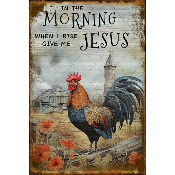Rooster Crowing Farm Fence Wall Plaque In The Morning When I Rise Give Me Vintage Metal Tin Sign For Home Garden Farmhouse Yard Farm Decorative Home Decor Signs Funny Wall Decor 8x12 Inch