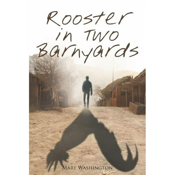 Rooster in Two Barnyards, (Paperback)