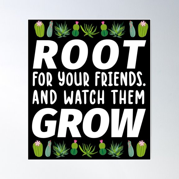 Root For Your Friends And Watch Them Grow Cute Friendship Poster Wall Art, Modern Wall Decor For Living Room Bedroom, 12x18 UNFRAMED