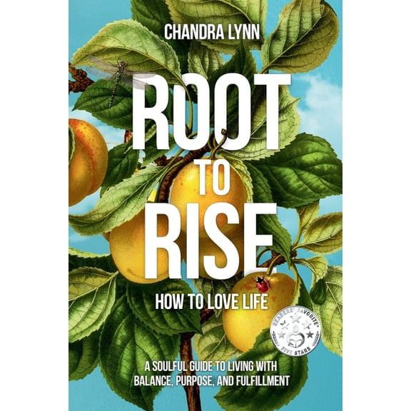 Root-To-Rise Root-to-Rise: How to Love Life, Book 1, (Paperback)