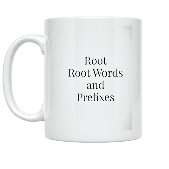 Root Words and Prefixes Reference - Learning Enthusiast - 11 oz Ceramic Coffee Mug