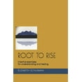 thumbnail image 1 of Root to Rise: Creative exercises for understanding and healing, (Paperback), 1 of 1