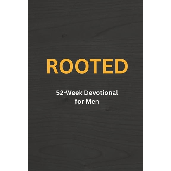 Rooted: 52 Week Devotional for Men, (Paperback)