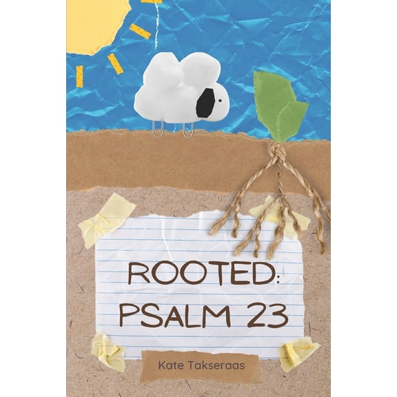Rooted Bible Study: Rooted: Psalm 23 (Paperback)