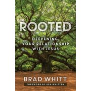 Rooted Deepening Your Relationship with Jesus Paperback