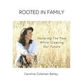 thumbnail image 1 of Pre-Owned Rooted In Family (Hardcover) 9781732173675, 1 of 1