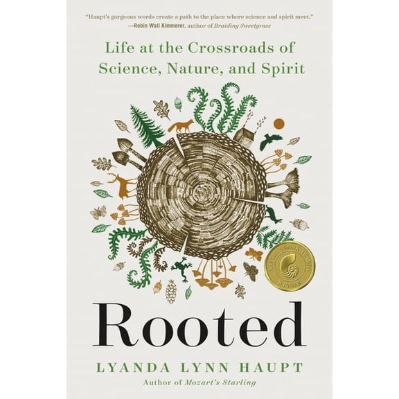 Rooted: Life at the Crossroads of Science, Nature, and Spirit, (Paperback)