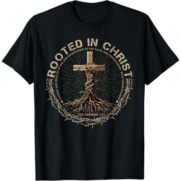 Rooted in Christ Shirt, Jesus Shirts, Christian Cross T-Shirt TShirt