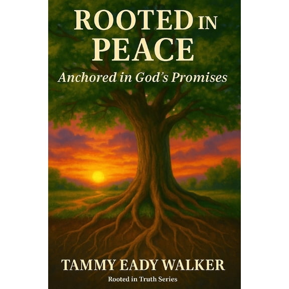 Rooted in Truth: Christian Foundations f Rooted in Peace: Anchored in God's Promises, Book 8, (Paperback)