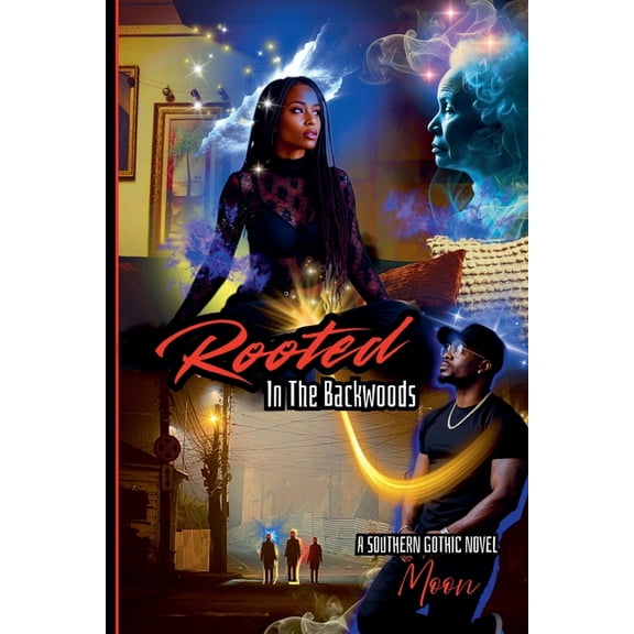 Rooted in the Backwoods Rooted In The Backwoods, Book 1, (Paperback)
