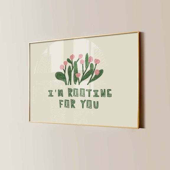 Rooting For You Encouragement Art Positive Affirmation Retro Floral Poster , Poster Print Only