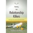 thumbnail image 1 of Rooting Out Relationship Killers: Proven strategies to help you cultivate and maintain healthy relationships (Paperback), 1 of 1