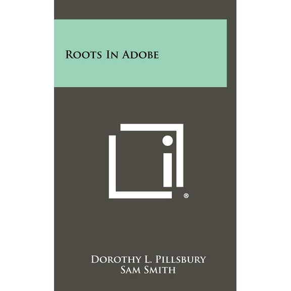 Roots In Adobe (Hardcover)