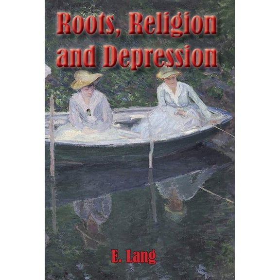Roots Religion and Depression: Into the Infinite Loop, (Hardcover)