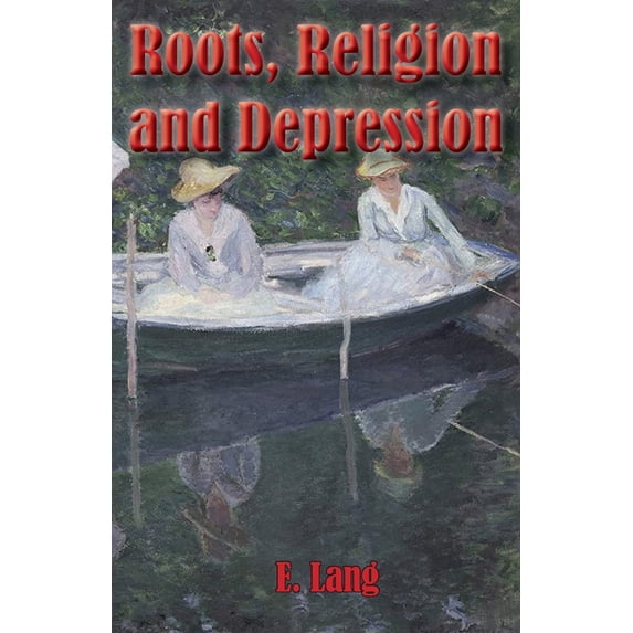 Roots Religion and Depression: Into the Infinite Loop, (Paperback)