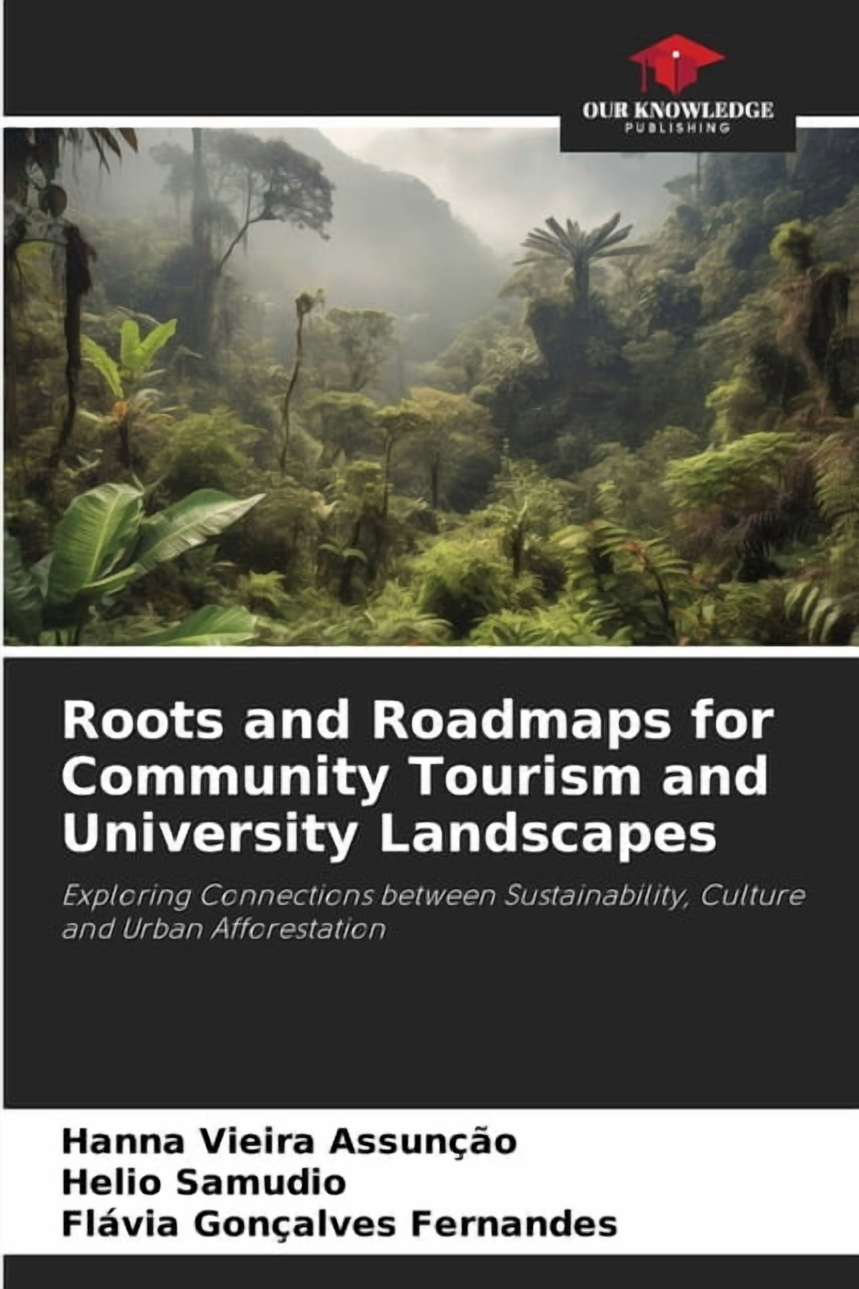 Roots and Roadmaps for Community Tourism and University Landscapes, (Paperback)