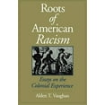 thumbnail image 1 of Pre-Owned Roots of American Racism: Essays on the Colonial Experience (Paperback) 0195086872 9780195086874, 1 of 1