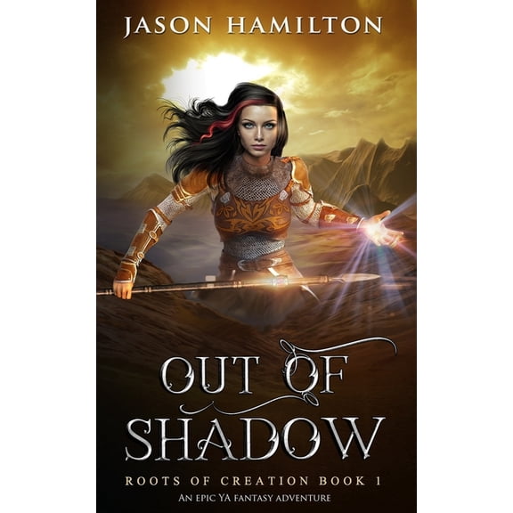 Roots of Creation (Dyslexia Friendly Edi Out of Shadow (Dyslexia Friendly): An Epic YA Fantasy Adventure, Book 1, (Paperback)