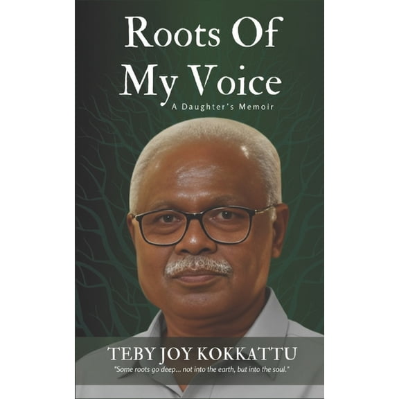 Roots of My Voice: A Daughter's memoir, (Paperback)