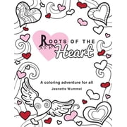 Roots of the Heart A Coloring Book Paperback by Jeanette Wummel