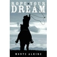 thumbnail image 1 of Rope Your Dream (Paperback), 1 of 1