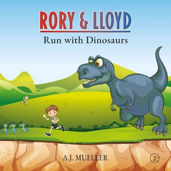 Pre-Owned Rory & Lloyd Run with Dinosaurs (The Time Travel Adventures of Rory & Lloyd) (Paperback) 1952698030 9781952698033