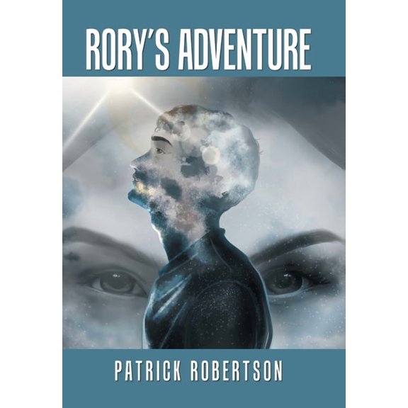 Rorys Adventure Hardcover 1984563262 9781984563262 Patrick Robertson