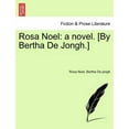 thumbnail image 1 of Rosa Noel : A Novel. [By Bertha de Jongh.], 1 of 1