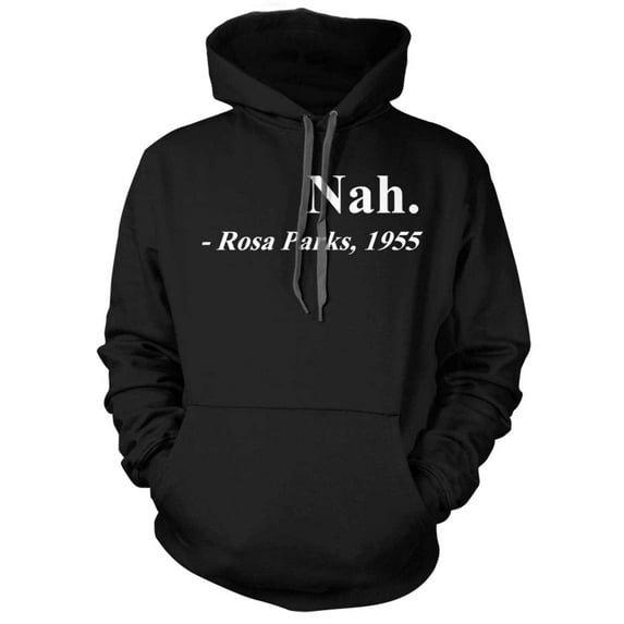 Rosa Parks Nah Hoodie