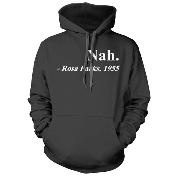 Rosa Parks Nah Hoodie