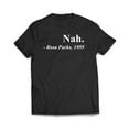 thumbnail image 1 of Rosa Parks Nah T-Shirt, 1 of 11