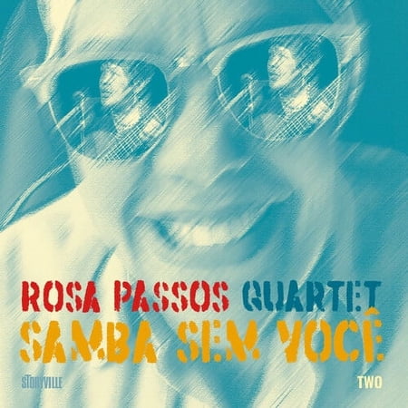 Rosa Passos Quartet - Samba Sem Voce - Music & Performance - CD