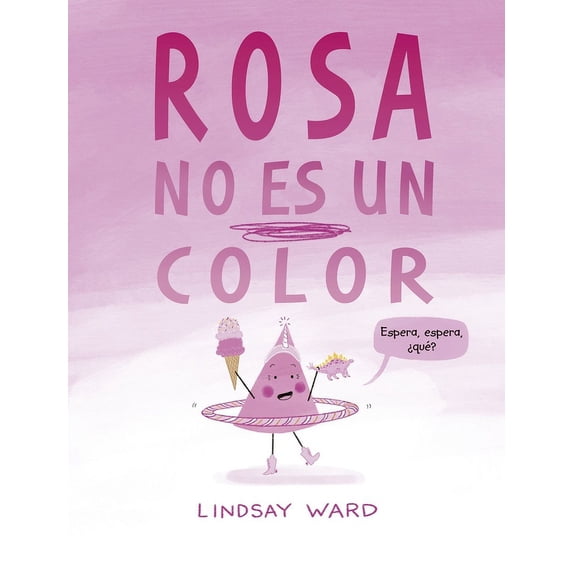 Rosa No Es Un Color (Hardcover)