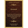 thumbnail image 1 of Rosamond : Or A Narrative Of The Captivity And Sufferings Of An American Female Under The Popish Priests, In The Island Of Cuba (1836) (Paperback), 1 of 1