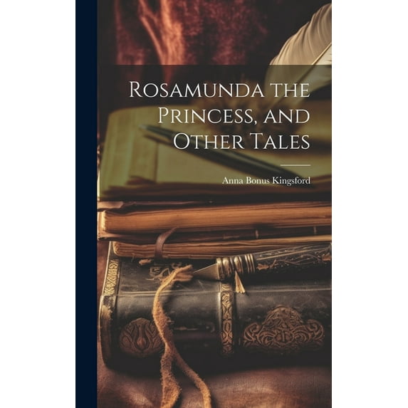 Rosamunda the Princess, and Other Tales (Hardcover)