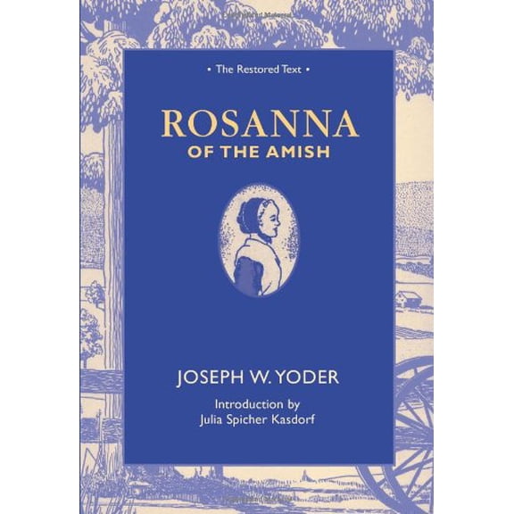 Pre-Owned Rosanna of The Amish: The Restored Text (Paperback) 083619408X 9780836194081