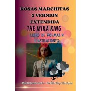 Rosas Marchitas 2 Version Extendida The Mika King Poemas, Paperback