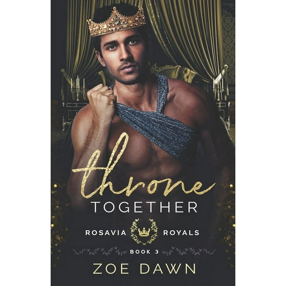 Rosavia Royals: Throne Together (Series #3) (Paperback)
