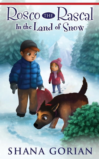 Rosco the Rascal Rosco the Rascal In the Land of Snow, Book 2, (Paperback)