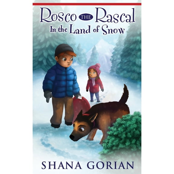 Rosco the Rascal Rosco the Rascal In the Land of Snow, Book 2, (Paperback)