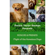 Roscoe & Friends Plight of the Homeless Dogs, Paperback