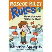 Roscoe Riley Rules Roscoe Riley Rules #1 Never Glue Your Friends to Chairs, Book 1, Hardcover
