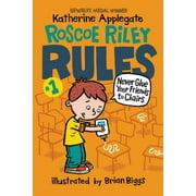 Roscoe Riley Rules Roscoe Riley Rules #1 Never Glue Your Friends to Chairs, Book 1, Paperback