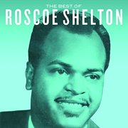 Roscoe Shelton - Best Of Roscoe Shelton - Music & Performance - CD