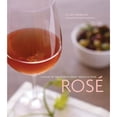 thumbnail image 1 of Rose' : A Guide to the World's Most Versatile Wine (Hardcover), 1 of 1