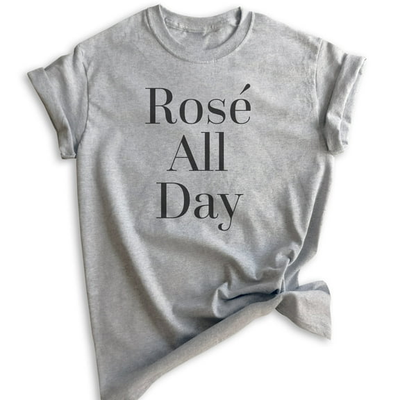 Rose All Day T-shirt, Unisex Women's Men's Shirt, Wine Shirt, Bachelorette Shirt, Heather Gray, Small