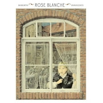 Pre-Owned Rose Blanche (Hardcover) 1568461895 9781568461892