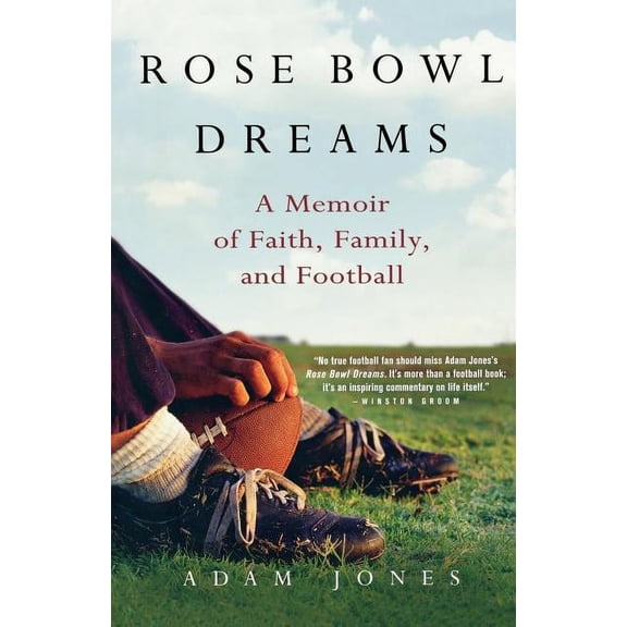 Rose Bowl Dreams : A Memoir of Faith, Family, and Football (Paperback)