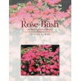 thumbnail image 1 of Rose Bush : An Autobiographical Account, 1 of 1