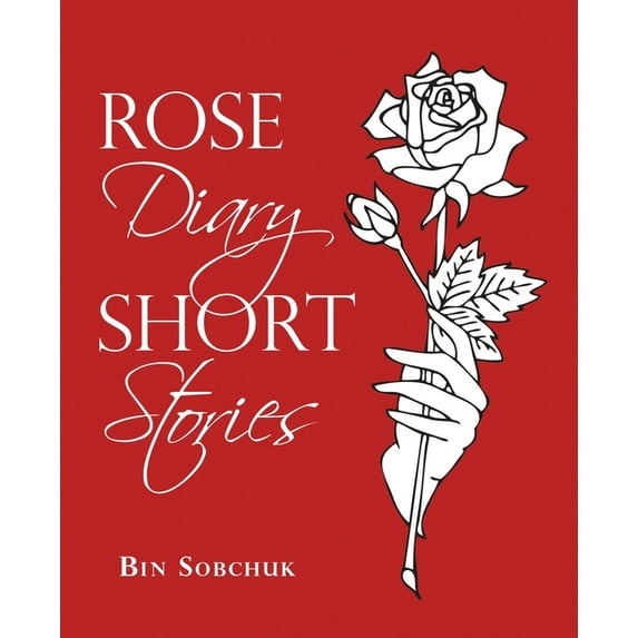 Rose Diary Short Stories (Paperback)